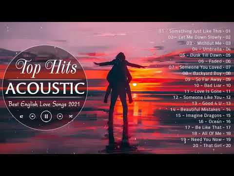 Top English Acoustic Love Songs Cover 2021-  Best Ballad Acoustic Cover of Popular Songs Of All