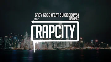 RAMIREZ - Grey Gods (Feat $uicideboy$) [Prod.By Tacet]