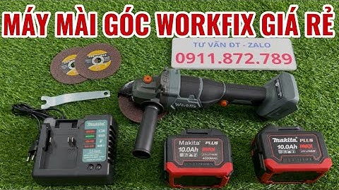 Máy Mài Góc WORKFIX Giá Rẻ Hàng Chính Hãng Vòng Tua 7.600Vòng/Phút Lõi Đồng Không Chổi Than