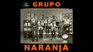 Video thumbnail of "Grupo Naranja - Juanita Linda"