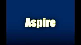 Aspire Intro