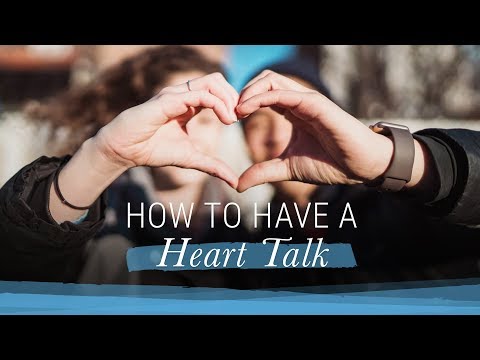 Video: How To Have A Heart-to-heart Talk With Your Loved One