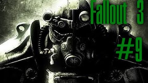 Lets Play Fallout 3 | #9 | "Fire Ants Controlling a Whole Town"