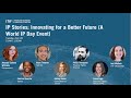 IP Stories: Innovating for a Better Future (A World IP Day Event)