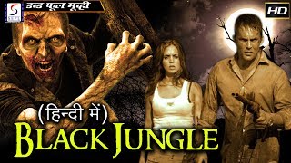 ब्लैक जंगल - Black Jungle | हॉलीवुड हिंदी डब्ड़ फ़ुल एचडी फिल्म