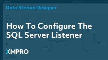 How To Configure The SQL Server Listener | XMPRO Data Stream Designer