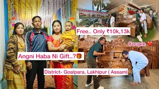 Angni Haba Ni Gift .?Contact- 8638146616 New Furniture Showroom District: Goalpara (Lakhipur)Assam 
