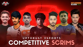 Upthrust Esports Competitive Scrims |FEAT:- TSM, IND,GXR,GODL, REVENANT,OR,GE,RO | BGMI