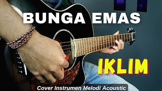 Bunga Emas - IKLIM | ( Cover Melodi Instruments Akustik )