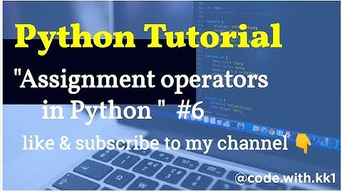 "assignment operators in python" @Code.with.kk1 #youtubevideo #youtube
