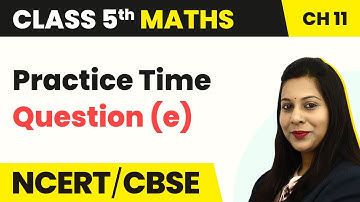 Area and its Boundary - Practice Time : Question (e) | Class 5 Maths Chapter 11 | CBSE 2024-25