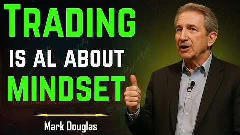 Trading Is All About Mindset | Mark Douglas Speech |  90% Traders Don’t Know the Truth