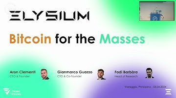 Bitcoin for the Masses at Tuscany Lightning Summit 2024 - Elysium Lab