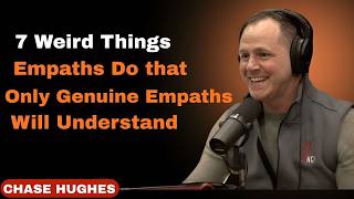 7 Weird Things Empaths Do that Only Genuine Empaths Will Understand || Chase Hughes