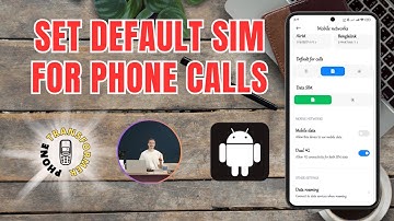 How to Set Default SIM for Phone Calls on Android