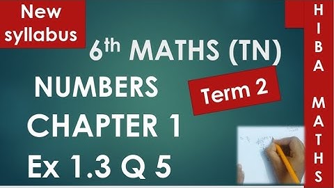 6th maths term 2 chapter 1 exercise 1.3 question 5 tn samacheer hiba maths