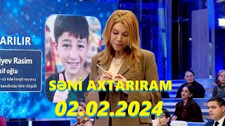 Səni axtarıram 02.02.2024 Tam veriliş / Seni axtariram 02.02.2024 Tam verilish