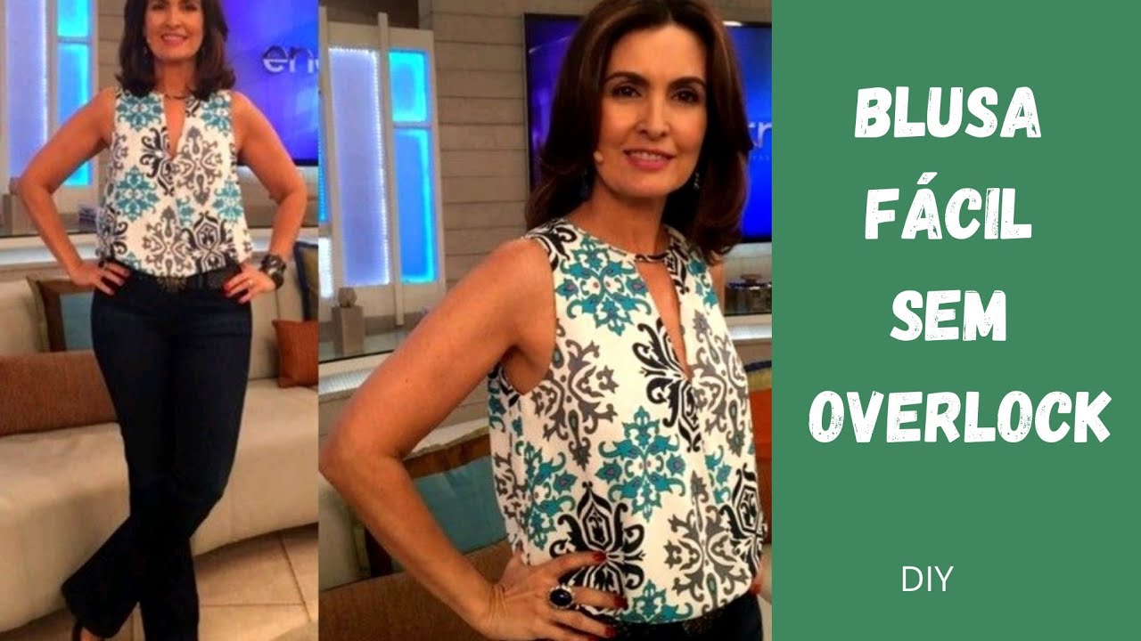 DIY Blusa Sem Overlock Fátima Bernardes_Costura fácil passo a passo para iniciantes Gisleide Novelo