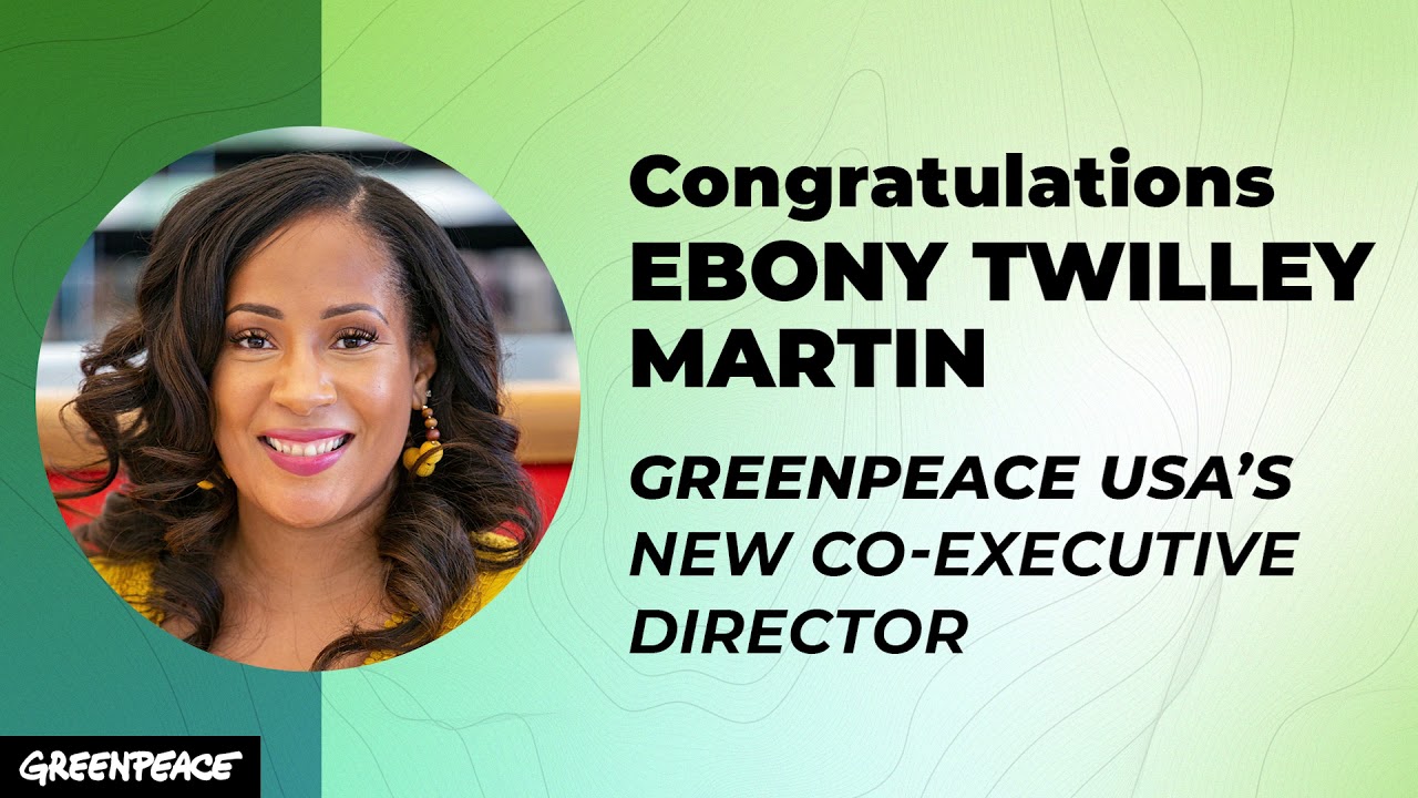 Ebony Twilley Martin Is Named Co Executive Director Of Greenpeace USA 