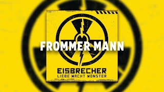 Eisbrecher - FROMMER MANN (Original Audio) [Lyrics, SUB ITA]