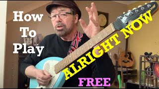 How To Play 'ALRIGHT NOW' (Plus FREE Charts!)