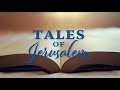 Tales of Jerusalem - Yom Yerushalayim 5781/2021