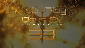 DEUS EX: HUMAN REVOLUTION - Part 33 [Bombs Away] Director