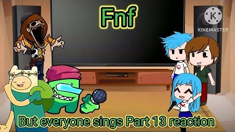 Fnf react to Fnf but Everyone Sings it! (Gacha club)