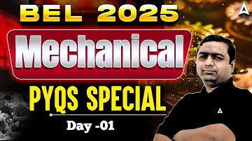 BEL 2025 Mechanical PYQs Special Day 1 | Full Solutions & Tips | By Dheeraj Sir