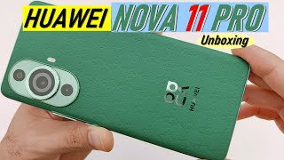 HUAWEI NOVA 11 PRO UNBOXING #HUAWEINOVA11PRO