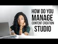 How do you manage a content creation studio