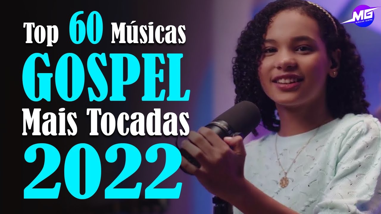 Músicas gospel mais tocadas de 2022 - Playlist 