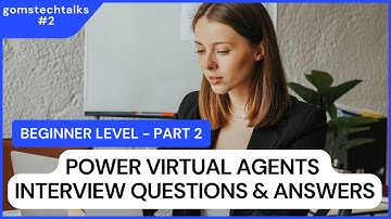 The Ultimate Guide to Interview Success in Mastering Power Virtual Agents QA | #gomstechtalks #pva