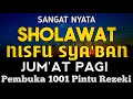 Sholawat jibril penarik rezeki paling mustajab sholawat nabi muhammad saw sholawat jibril merdu