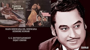 MAIN DEEWANA DIL DEEWANA - KISHORE KUMAR - ZAMEEN AASMAAN(1984) - RAHUL DEV BURMAN