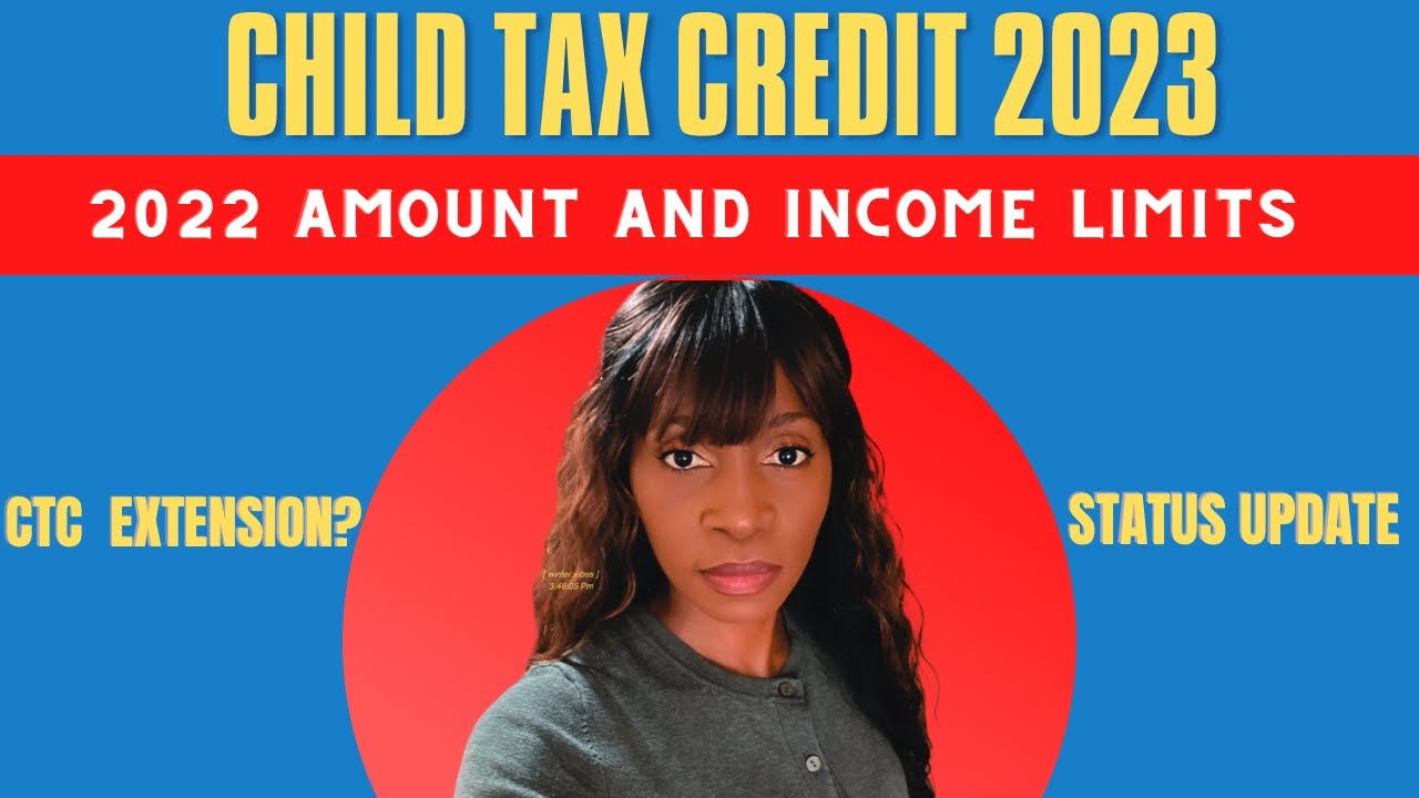 CHILD TAX CREDIT 2023 AMOUNT Tax Refund 2022 2023 IRS TAX REFUND UPDATE 