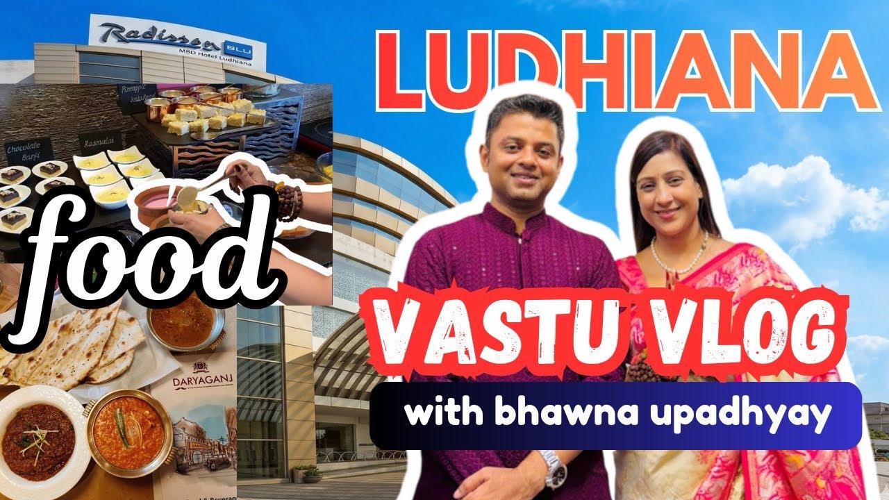 Ludhiana Vastu Vlog 🏠✨ | Food, Energy & Secrets with Bhawna Upadhyay