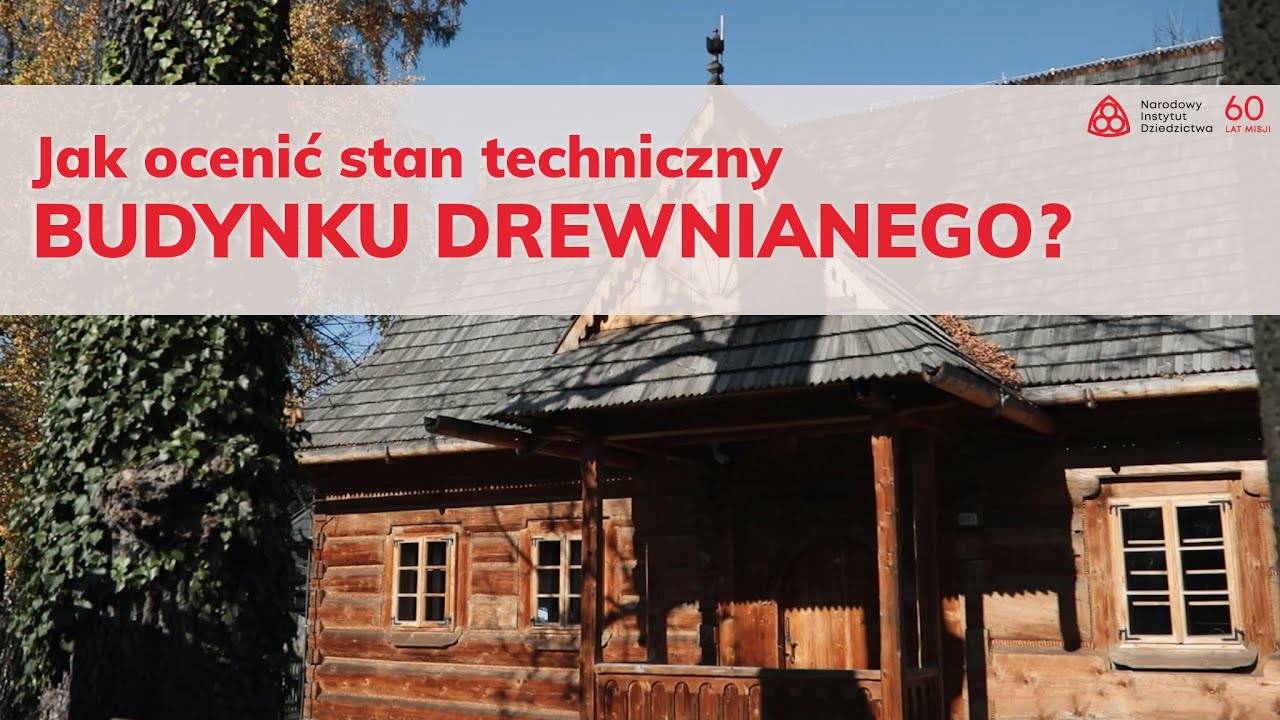 Jak ocenić stan techniczny budynku drewnianego?