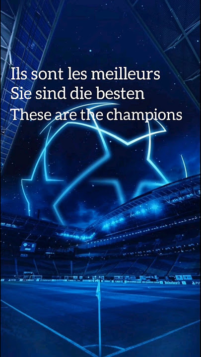 The real UCL anthem lyrics