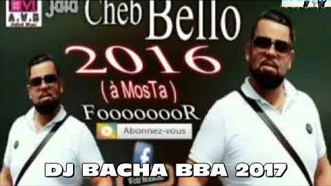 CHEB BELOO ZHAR MA3ENDIUCH  REMIX BY DJ BACHA BBA 34 2017 2019