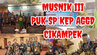 MUSNIK III PUK SP KEP AGGD 2024 DI PRIME PLAZA HOTEL PURWAKARTA