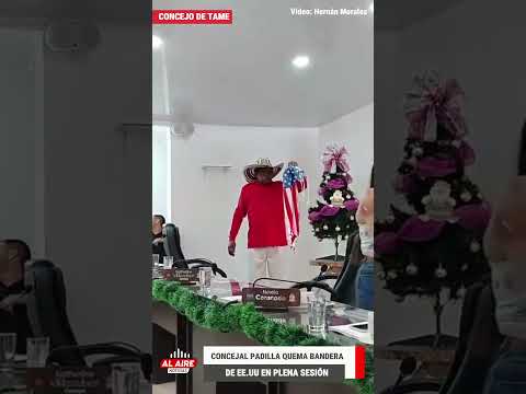 Concejal de Tame quema bandera de EE. UU. y llama “bestias” a Trump y Marco Rubio
