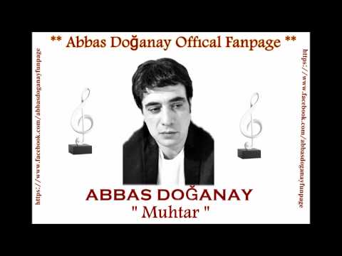 Abbas Doğanay-Muhtar