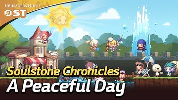 [Crusaders Quest OST] Soulstone Chronicles - A Peaceful Day