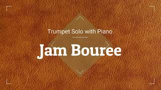 Video thumbnail of "Jam Bouree [Trumpet solo with piano/ play along/ piano with click]"