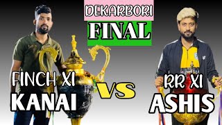 KANAI VS ASHIS AGARKAR || DPL FINAL MATCH || FINCH XI VS RR XI || SORBHOG
