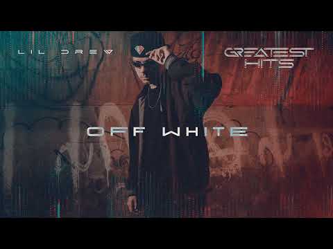 Lil Drew - Off White | Áudio Oficial