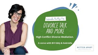 How to Make Mediation Work for You In A High Conflict Divorce