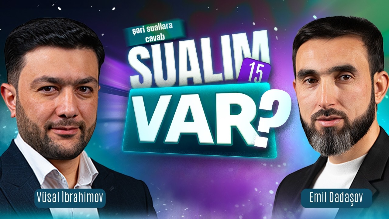 Sualım var  15 | Şəri suallara cavab | 04.03.2026