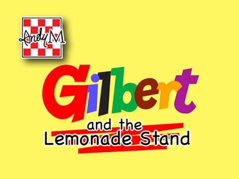 Gilbert and the Lemonade Stand